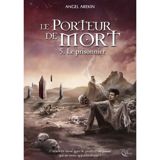 Le Porteur de Mort - Tome 5 de Angel Arekin