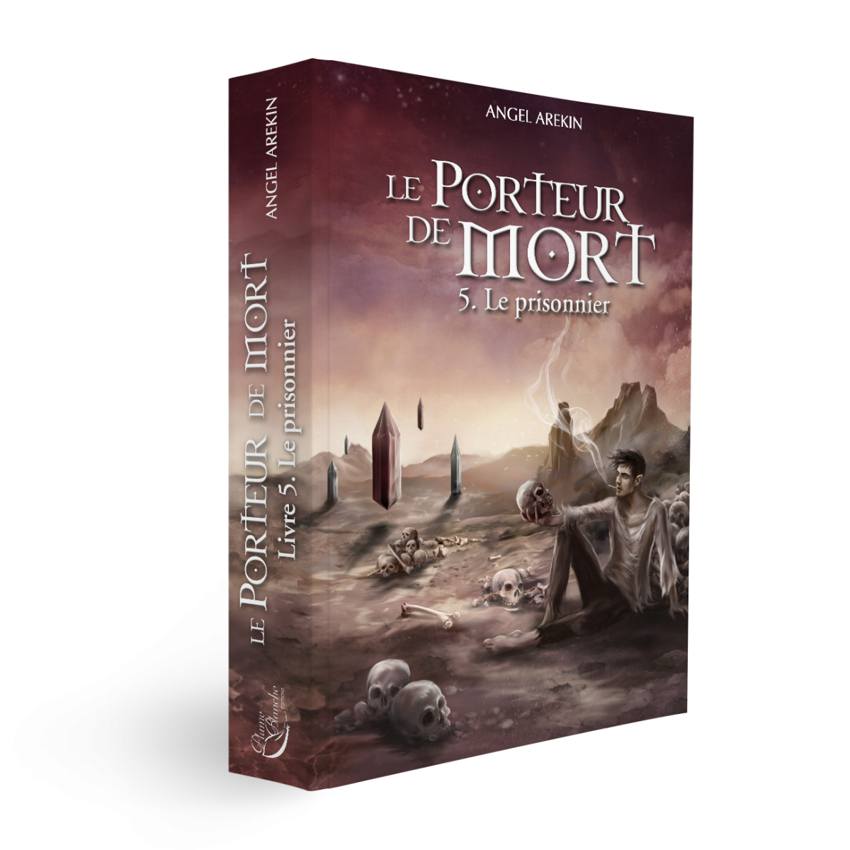 Le Porteur de Mort - Tome 5 de Angel Arekin