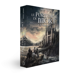Le Porteur de Mort - Tome 1 de Angel Arekin