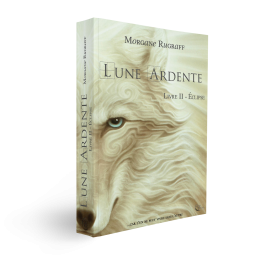 Lune Ardente, Tome 2 de Morgane Rugraff
