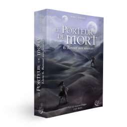 Le Porteur de Mort, Tome 6 de Angel Arekin