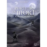Le Porteur de Mort, Tome 6 de Angel Arekin - Ebook