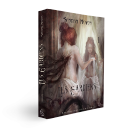 Les Gardiens, Tome 1 de Sandra Moyon