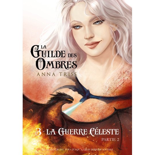 La Guilde des Ombres, Tome 3, Partie 2 d'Anna Triss - Ebook