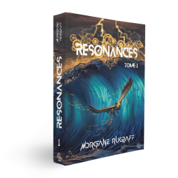 Résonances, Tome 1 de Morgane Rugraff