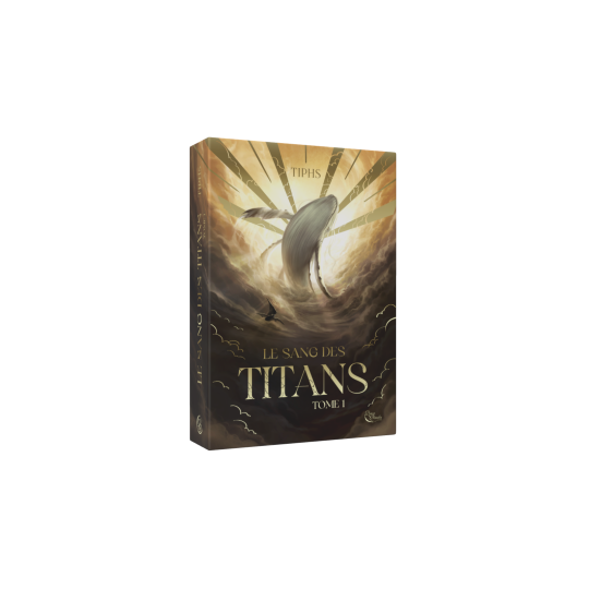 Le Sang des Titans - Tome 1 de Tiphs